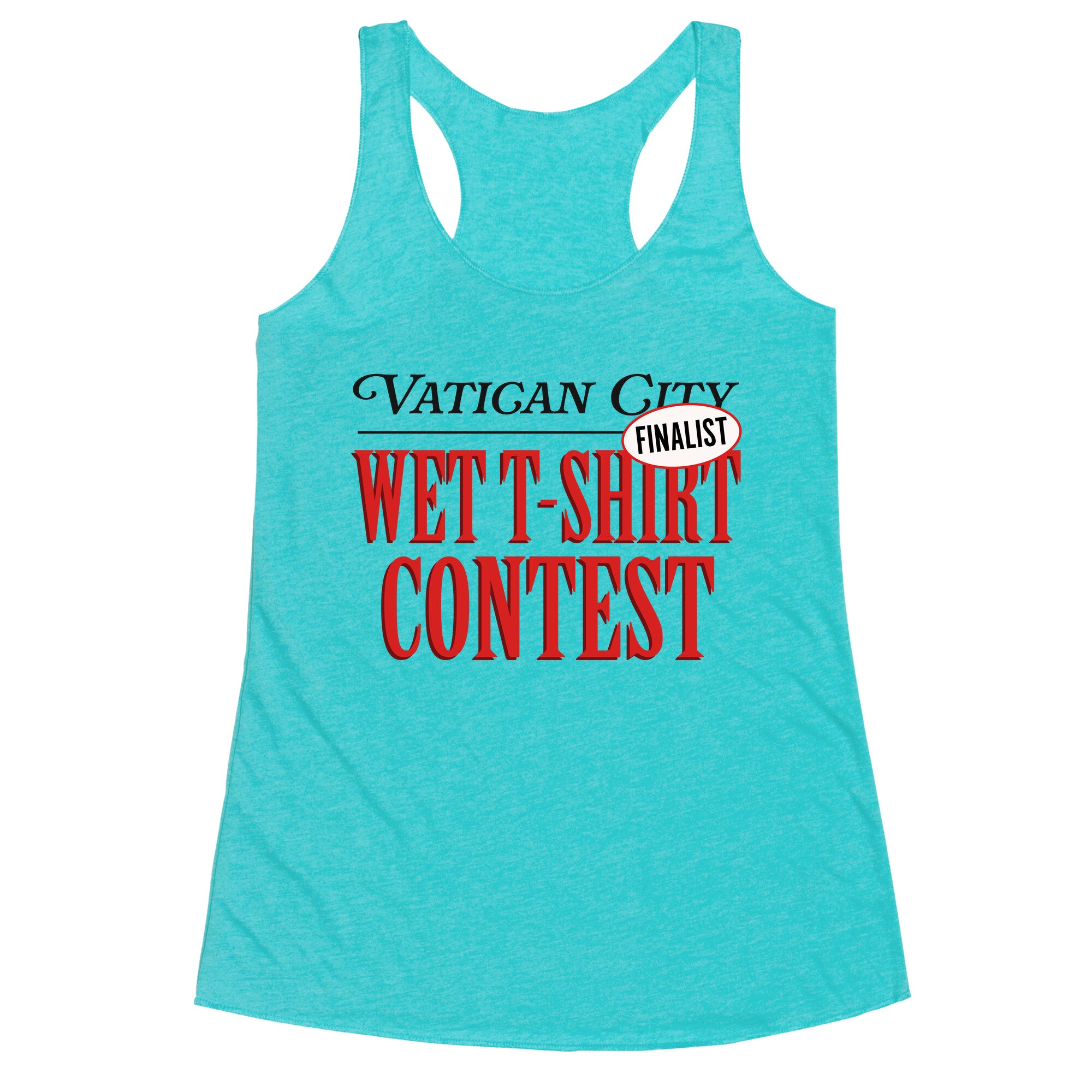 Vatican Wet T Shirt Contest Finalist Racerback Tank